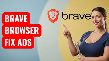 How to Fix Brave Browser Ads