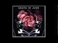 Death In June  -  Rose Clouds Of Holocaust  (Full Album)