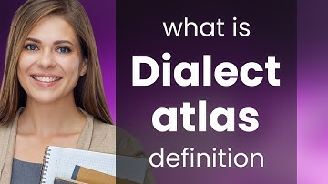 Dialect atlas — definition of DIALECT ATLAS