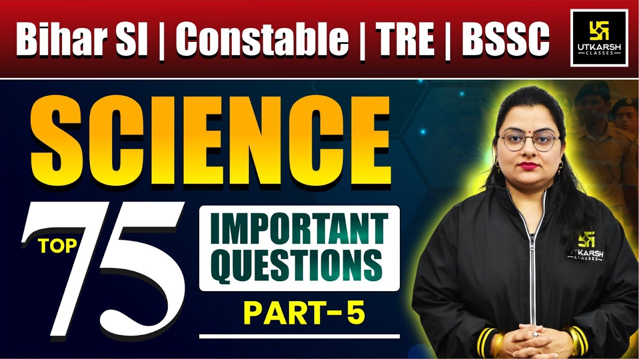 Bihar Police Exam 2025 | Science Most Important Questions (Part-5) | Neelam Ma'am