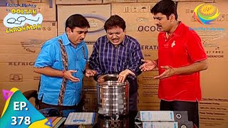 Taarak Mehta Ka Ooltah Chashmah - Episode 378 - Full Episode