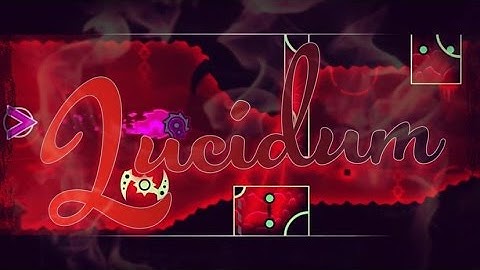 Geometry Dash | Lucidum [Demon 10*] F3lixsram & Ragnarok96 (3/3 Coins)