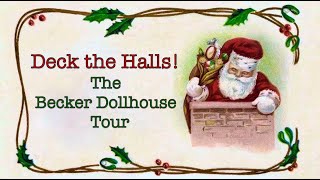 Deck the Halls!  The Becker Dollhouse Tour