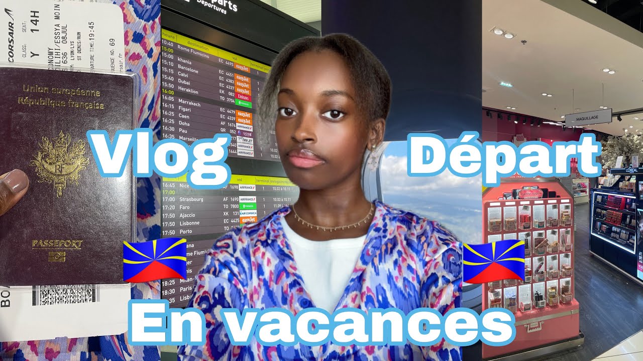 Vlog: départ en vacances à la Réunion