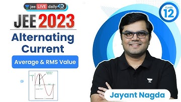Alternating Current L2 | Average & RMS Value | #jee2024 #jee2025 #jeephysics #jayant_nagda