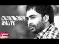 Latest Punjabi Song 2017 | Chandigarh Waliye | Sharry Mann | Lyrical Video