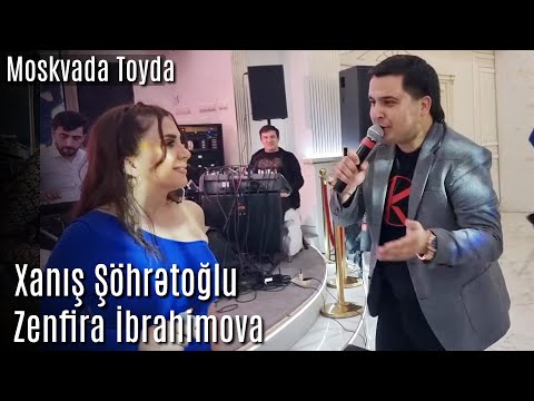 Xanıs Sohretoglu & Zenfira İbrahimova - Moskvada Toyda 2022 (Yeni Toy Mahnıları Popuri Canlı)