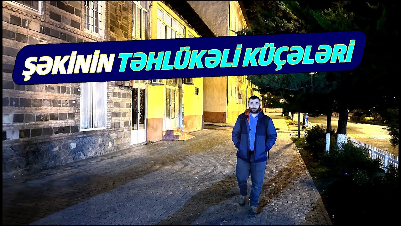 Şəkinin təhlükəli küçələri | Farid Mustafayev