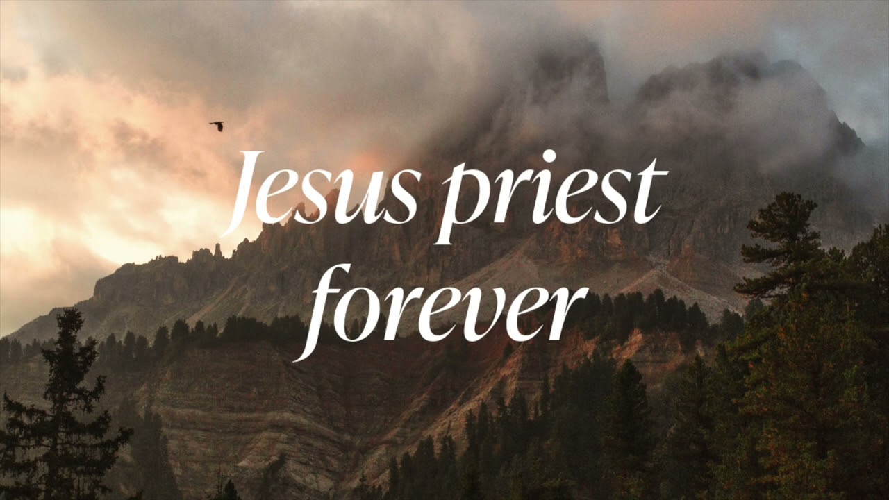 Jesus priest forever