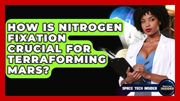 How Is Nitrogen Fixation Crucial For Terraforming Mars? - Space Tech Insider
