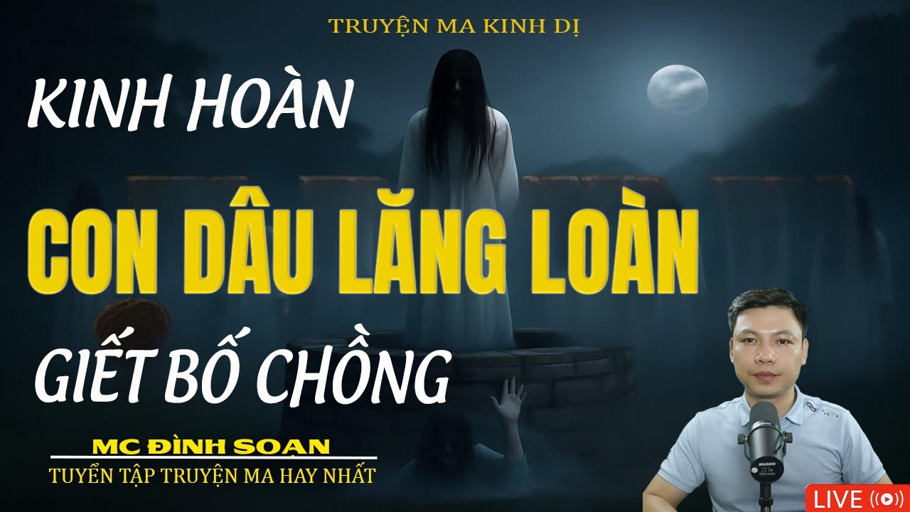 CON DÂU LĂNG LOÀN GIẾT BỐ CHỒNG | Truyện Ma Kinh Dị - Tuyển Tập Truyện Ma Đình Soạn Hay 2026
