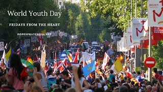 For World Youth Day - Fridays from the Heart