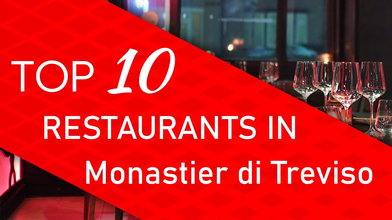 Top 10 best Restaurants in Monastier di Treviso, Italy