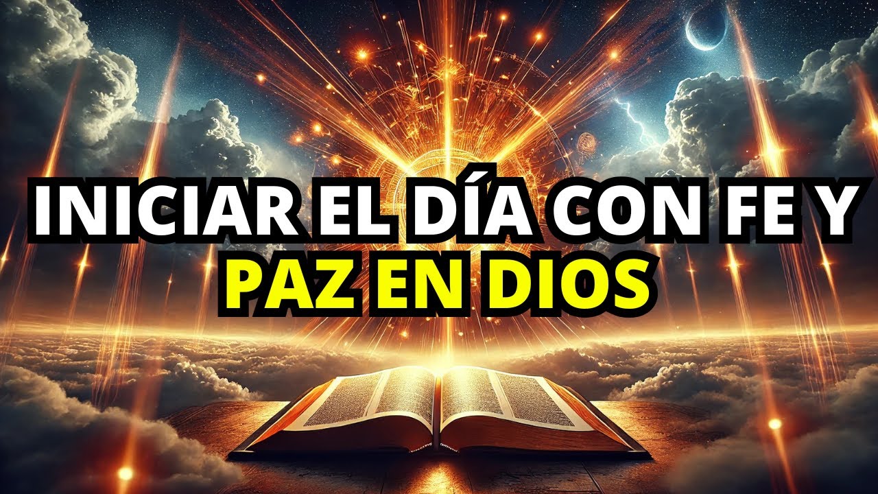 Oración Poderosa de la Mañana para Iniciar el Día con Fe y Paz en Dios ...