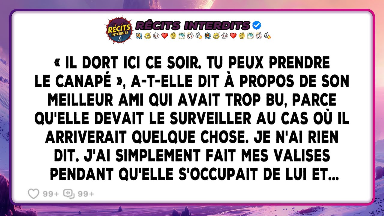 « Il Dort Ici Ce Soir. Tu Peux Prendre Le Canapé », A-t-elle Dit À Propos De Son Meilleur Ami Qui...