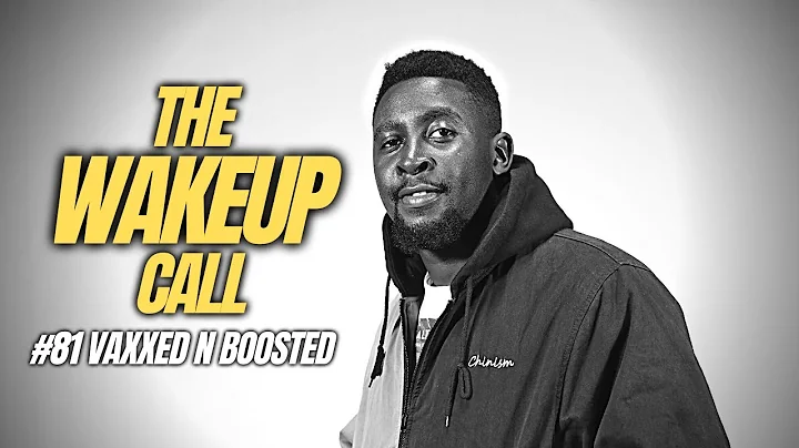 The Wake Up Call With Grauchi #81 Vaxxed And Boosted