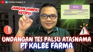 LOWONGAN KERJA PALSU | UNDANGAN KERJA PALSU | UNDANGAN PALSU PT KALBE FARMA | #AGAPALSU