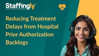 Full Reducing Treatment Delays from Hospital Prior Authorization Backlogs Guide