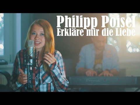 Philipp Poisel - Erkläre mir die Liebe (Laura Kamhuber & Sam Masghati Cover)
