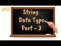 String Data Type - Part 3 | Core Python Tutorial for Beginners