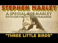 Stephen Marley – “Three Little Birds” (Bob Marley's 80th Birthday Celebration | Destination Daytona)