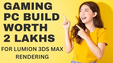 LUMION AND 3DS MAX RENDERING PC BUILD FROM THE BEST COMPUTER SHOP IN COIMBATORE
