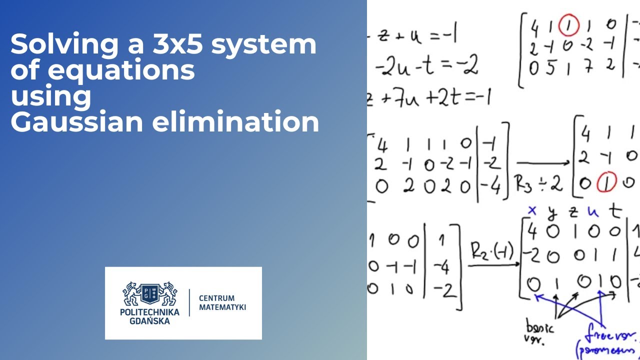 Solving A 3x5 System Of Equations Using Gaussian Elimination Solving A 3x5 System Of Equations Using Gaussian Elimination