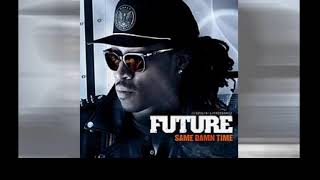 Future   Same Damn Time  with Lyrics