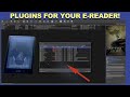 How to install plugins in Calibre eBook Managing Software to be used with your e-Reader of choice