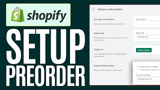 How To Set Up Pre Orders On Shopify 2024 (Shopify Pre Order Setup)