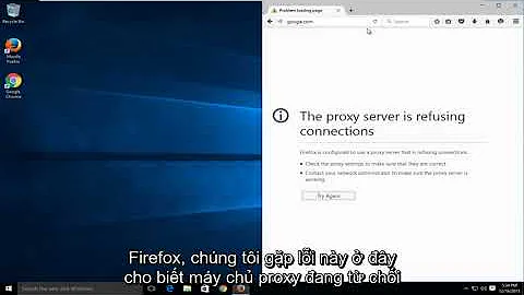 Proxy Server đang từ chối kết nối trong Firefox GIẢI PHÁP