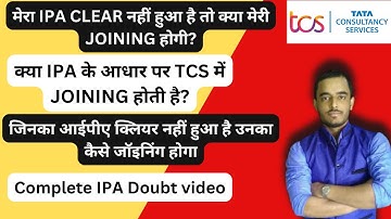 What happened when IPA is not cleared in TCS | Do the joining affects when IPA is not cleared in TCS