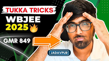 Tukka Tricks for WBJEE 2025 | How to get into Jadavpur University 🥳