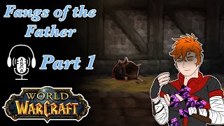 They grow up so fast! (ASMR Let's Play World of Warcraft - Fangs of the Father Part 1)