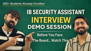 IB Security Assistant Interview Preparation | Real Demo Session | Must Watch| IB SA Tier 3