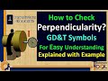 How to check perpendicularity  gdt symbols  for beginners  explained with example