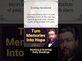 Turn Memories Into Hope | Charles Spurgeon | Devotional | "Morning & Evening: Daily Readings"