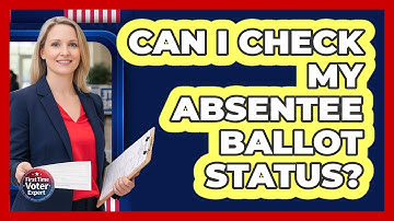 Can I Check My Absentee Ballot Status?