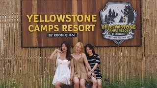 Camping ep.2 | แคมป์ปิ้งแบบยกระดับ เต็นท์มีแอร์ จากุชชี่ทุกหลัง ที่ yellow stone camps resort 🏕️