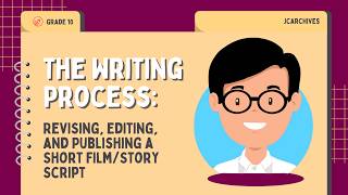 The Writing Process: Revising, Editing, and Publishing a Short Film/Story Script | JC Archives