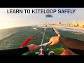 How to KITELOOP safely... KITESURFING!