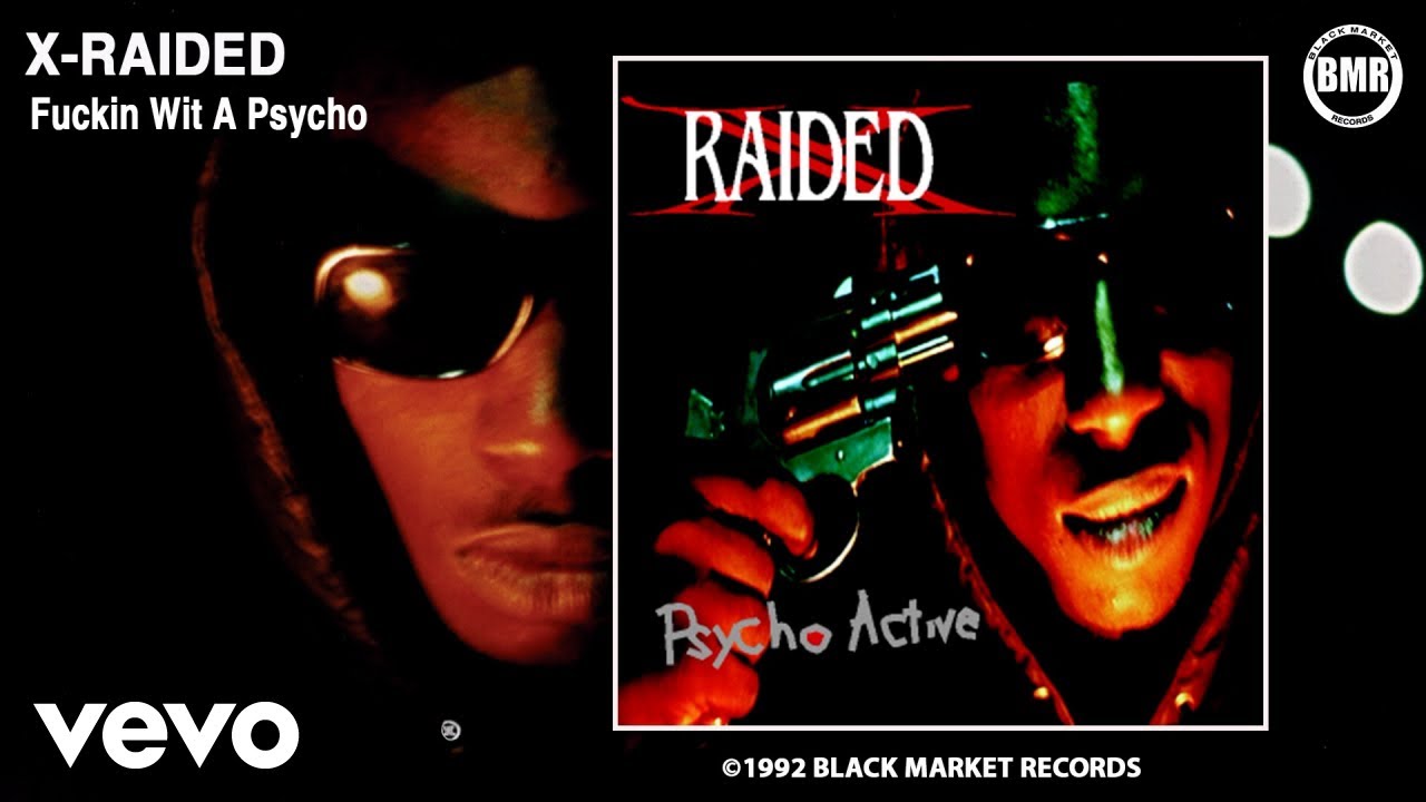 X-Raided - Fuckin With A Psycho (Official Audio - Explicit) X-Raided - Fuckin With A Psycho (Official Audio - Explicit)