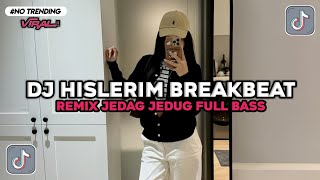 DJ HISLERIM BREAKBEAT REMIX JEDAG JEDUG FULL BASS VIRAL TIKTOK TERBARU 2026