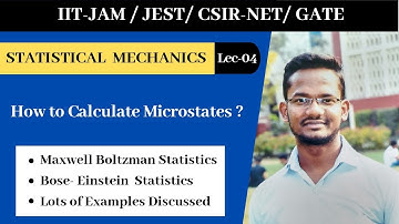 Lec-04 | Maxwell Boltzman | Bose-Einstein Statistics | IIT JAM | CSIR-NET | JEST | GATE