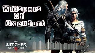 The Witcher Iii Wild Hunt Ost Soundtrack Whispers Of Oxenfurt