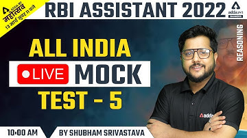 RBI Assistant 2022 | Reasoning | ALL INDIA LIVE MOCK TEST #5 By Shubham Srivastava