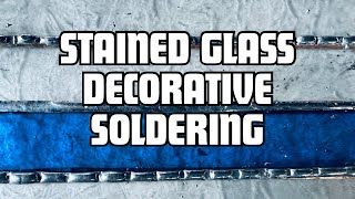 DECORATIVE SOLDERING for STAINED GLASS Creating Textures with Solder by ARTyRV GLASS STUDIO 8,269 views 11 months ago 8 minutes, 31 seconds