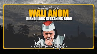 Wali Anom - Sirno Ilang Kertaning Bumi