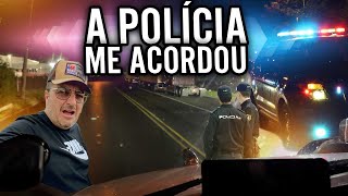 A POLÍCIA ME ACORDDOU E TIVE QUE SAIR  FIQUEI BRAVO