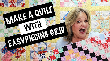 Make a Quilt with EasyPiecing Grid